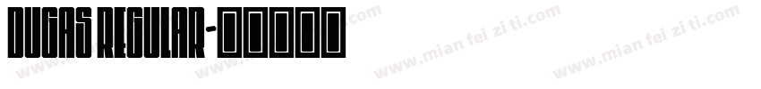 dugas regular字体转换